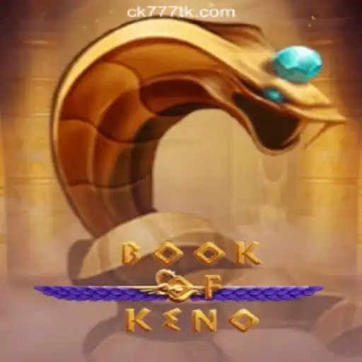 BookOfKeno: Unveiling a Thrilling Gaming Experience with CK777.COM Oficial Slots Brasil #1