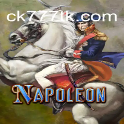Exploring the Napoleon Game and CK777.COM Oficial Slots Brasil #1