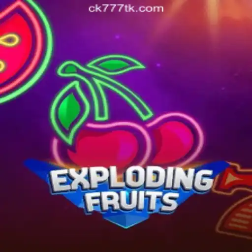 ExplodingFruits: The Thrilling World of CK777.COM Oficial Slots Brasil #1
