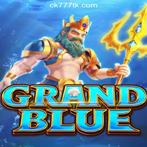 Discover GRANDBLUE: The Ultimate Slot Experience with CK777.COM Official Slots Brasil #1